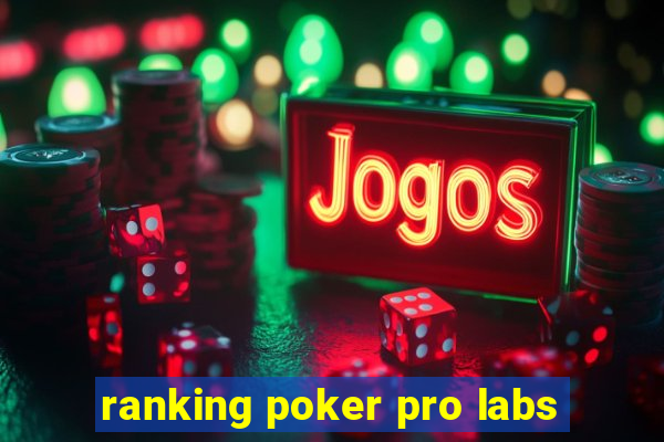 ranking poker pro labs